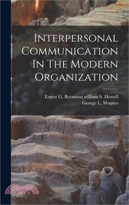 Interpersonal Communication In The Modern Organization