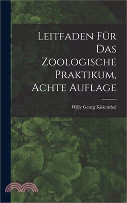 Leitfaden für das zoologische Praktikum, Achte Auflage