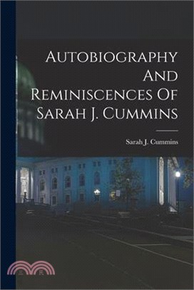 Autobiography And Reminiscences Of Sarah J. Cummins