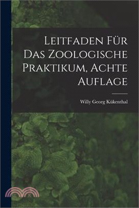 Leitfaden für das zoologische Praktikum, Achte Auflage