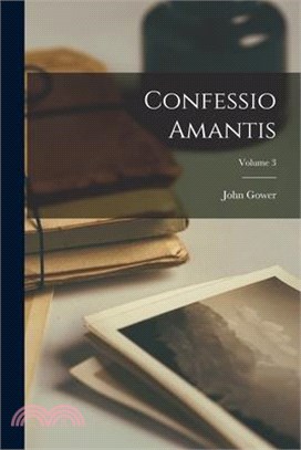 Confessio Amantis; Volume 3