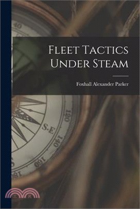 Fleet Tactics Under Steam