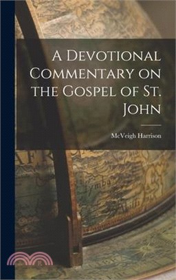 A Devotional Commentary on the Gospel of St. John