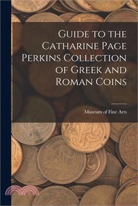 Guide to the Catharine Page Perkins Collection of Greek and Roman Coins