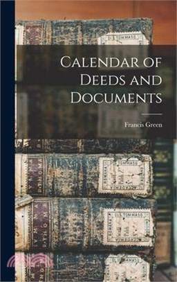 Calendar of Deeds and Documents
