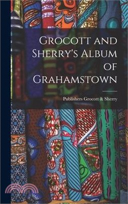 Grocott and Sherry's Album of Grahamstown