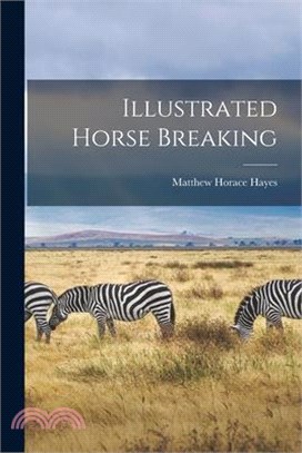 Illustrated Horse Breaking