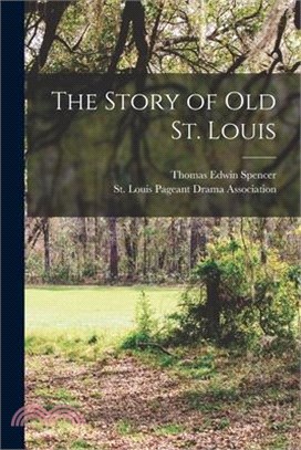 The Story of Old St. Louis