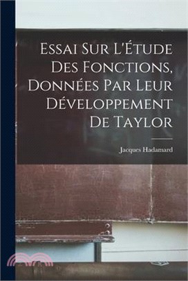 Essai sur L'Étude des Fonctions, Données par leur Développement de Taylor