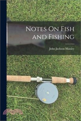 Notes On Fish and Fishing