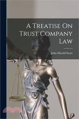 A Treatise On Trust Company Law