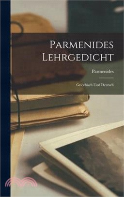 Parmenides Lehrgedicht: Griechisch Und Deutsch