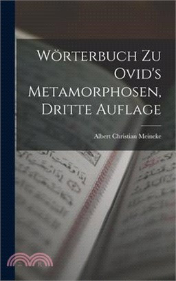 Wörterbuch Zu Ovid's Metamorphosen, Dritte Auflage