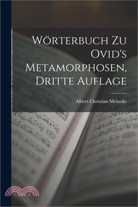 Wörterbuch Zu Ovid's Metamorphosen, Dritte Auflage