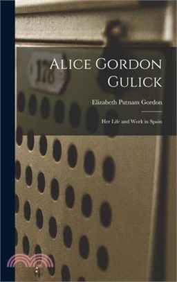 Alice Gordon Gulick: Her Life and Work in Spain