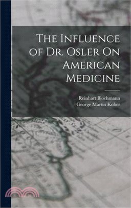 The Influence of Dr. Osler On American Medicine