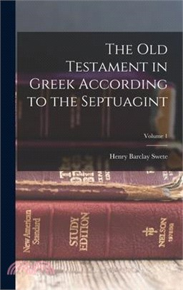 The Old Testament in Greek According to the Septuagint; Volume 1