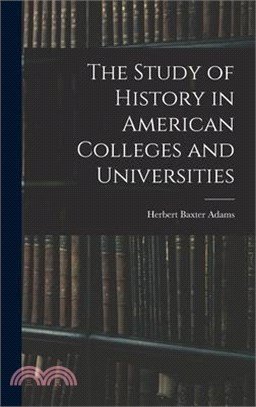 The Study of History in American Colleges and Universities