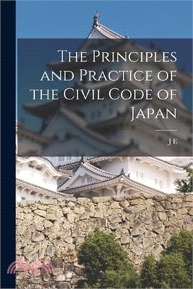 The Principles and Practice of the Civil Code of Japan