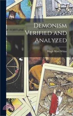 Demonism Verified and Analyzed