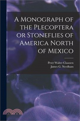 A Monograph of the Plecoptera or Stoneflies of America North of Mexico