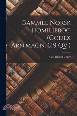 Gammel Norsk Homiliebog (codex Arn.magn. 619 Qv.)