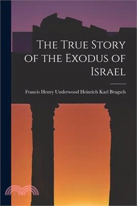 The True Story of the Exodus of Israel