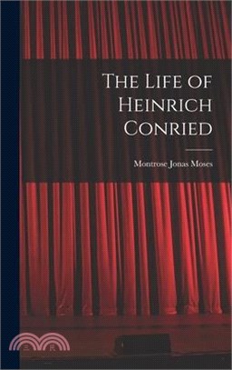 The Life of Heinrich Conried