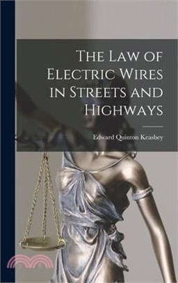 The Law of Electric Wires in Streets and Highways