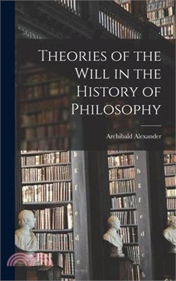 Theories of the Will in the History of Philosophy