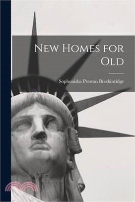 New Homes for Old