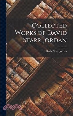 Collected Works of David Starr Jordan