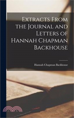Extracts From the Journal and Letters of Hannah Chapman Backhouse