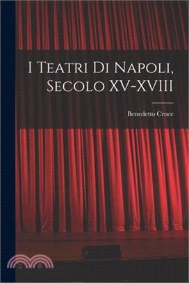 I Teatri di Napoli, Secolo XV-XVIII