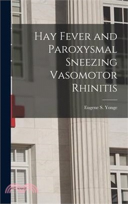 Hay Fever and Paroxysmal Sneezing Vasomotor Rhinitis