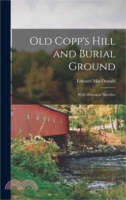 Old Copp's Hill and Burial Ground: With Historical Sketches