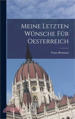 Meine letzten Wünsche für Oesterreich