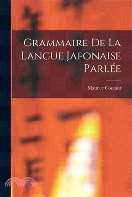 Grammaire De La Langue Japonaise Parlée