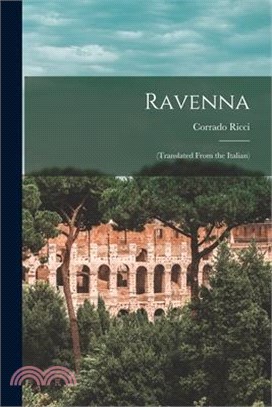 Ravenna: (Translated from the Italian)