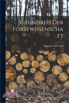 Grundriss Der Forstwissenschaft