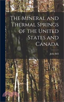 The Mineral and Thermal Springs of the United States and Canada