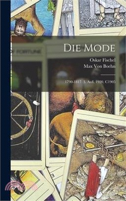 Die Mode: 1790-1817. 3. Aufl. 1920, C1905