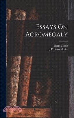 Essays On Acromegaly