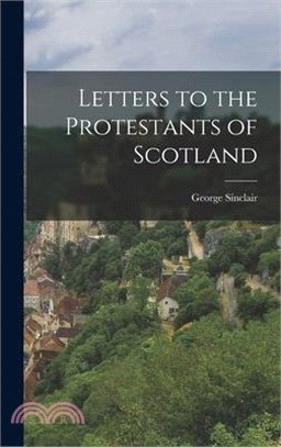 Letters to the Protestants of Scotland