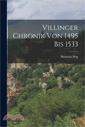 Villinger Chronik Von 1495 Bis 1533