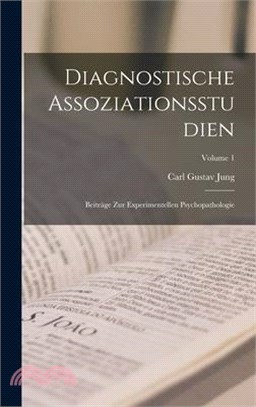 Diagnostische Assoziationsstudien: Beiträge Zur Experimentellen Psychopathologie; Volume 1