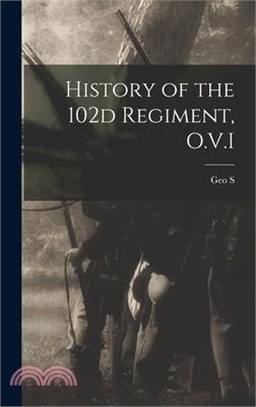 History of the 102d Regiment, O.V.I