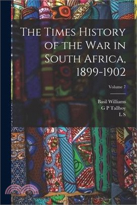 The Times History of the war in South Africa, 1899-1902; Volume 7