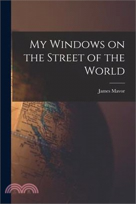 My Windows on the Street of the World