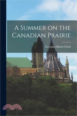 A Summer on the Canadian Prairie